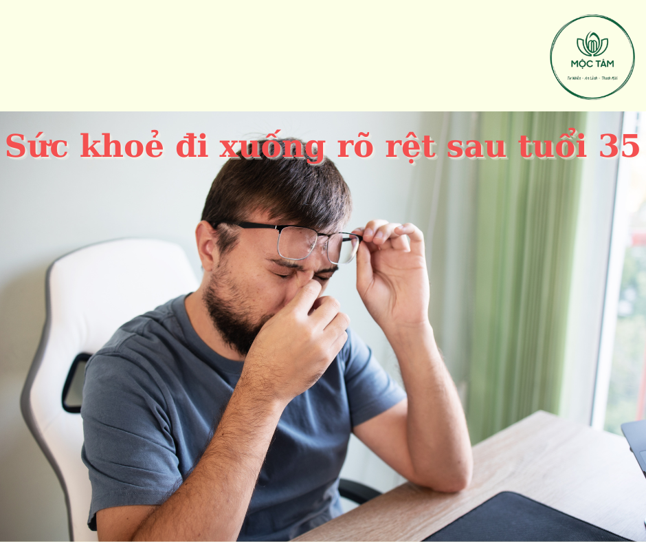 Sức Khoẻ Đi Xuống Nhanh Chóng Sau 35 Tuổi – Những Điều Cần Làm Ngay